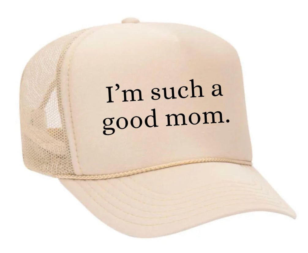 I'm Such A Good Mom Trucker Hat Uncle Bekah’s Inappropriate Trucker Hats