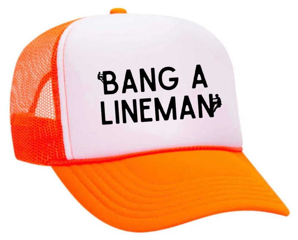 Bang A Lineman Trucker Hat Uncle Bekah’s Inappropriate Trucker Hats