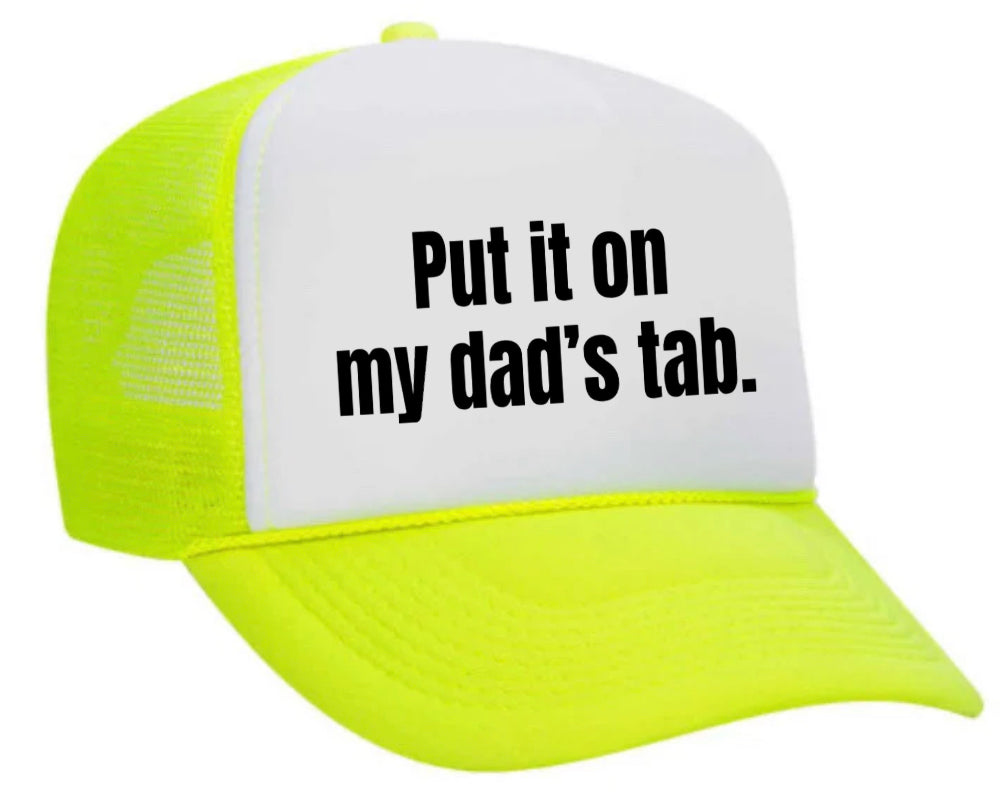 Put It On My Dad’s Tab Trucker Hat Uncle Bekah’s Inappropriate Trucker Hats