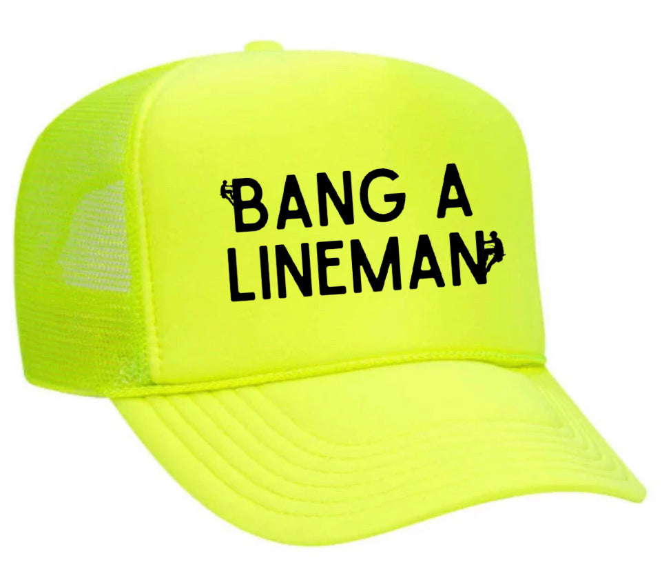Bang A Lineman Trucker Hat Uncle Bekah’s Inappropriate Trucker Hats