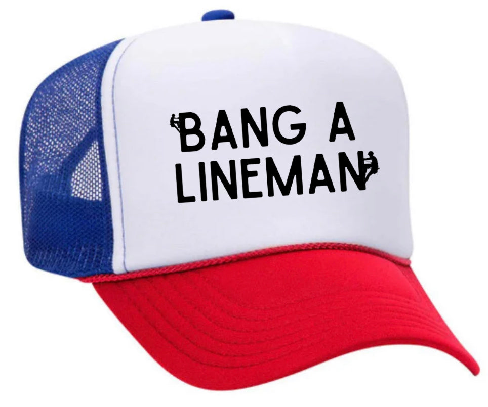 Bang A Lineman Trucker Hat Uncle Bekah’s Inappropriate Trucker Hats