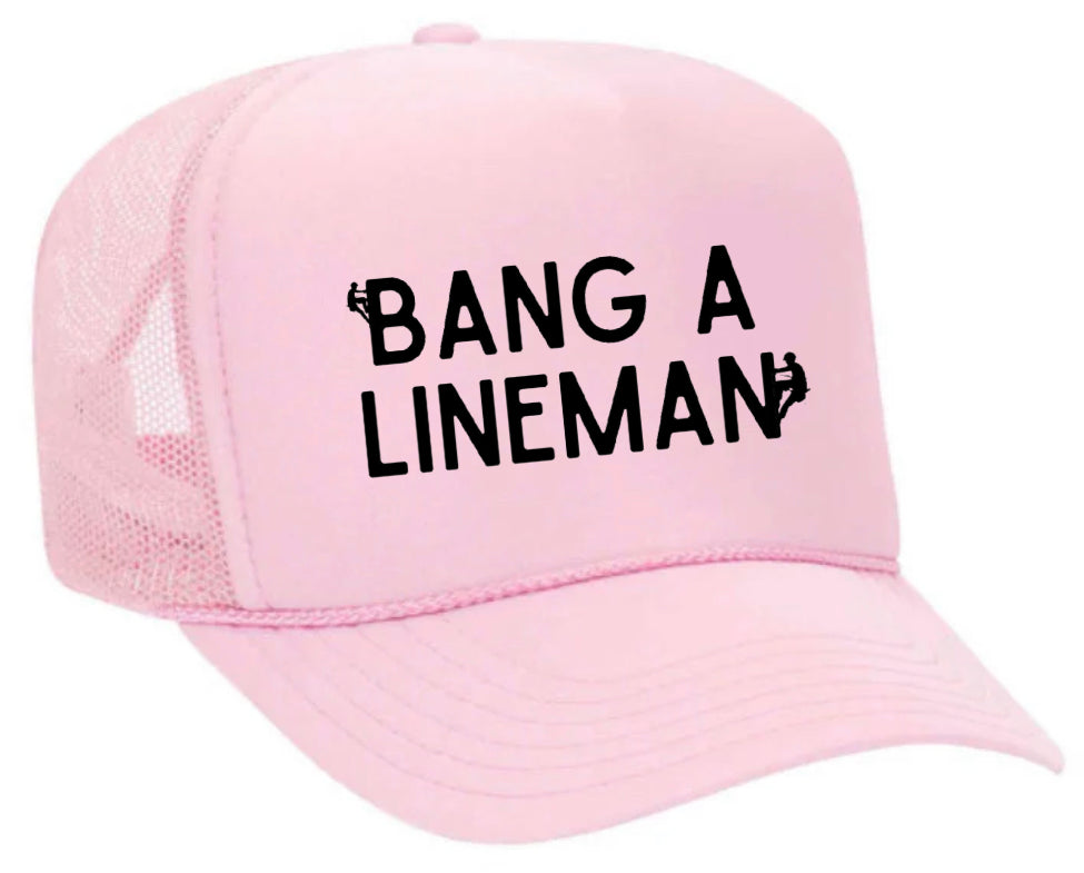 Bang A Lineman Trucker Hat Uncle Bekah’s Inappropriate Trucker Hats