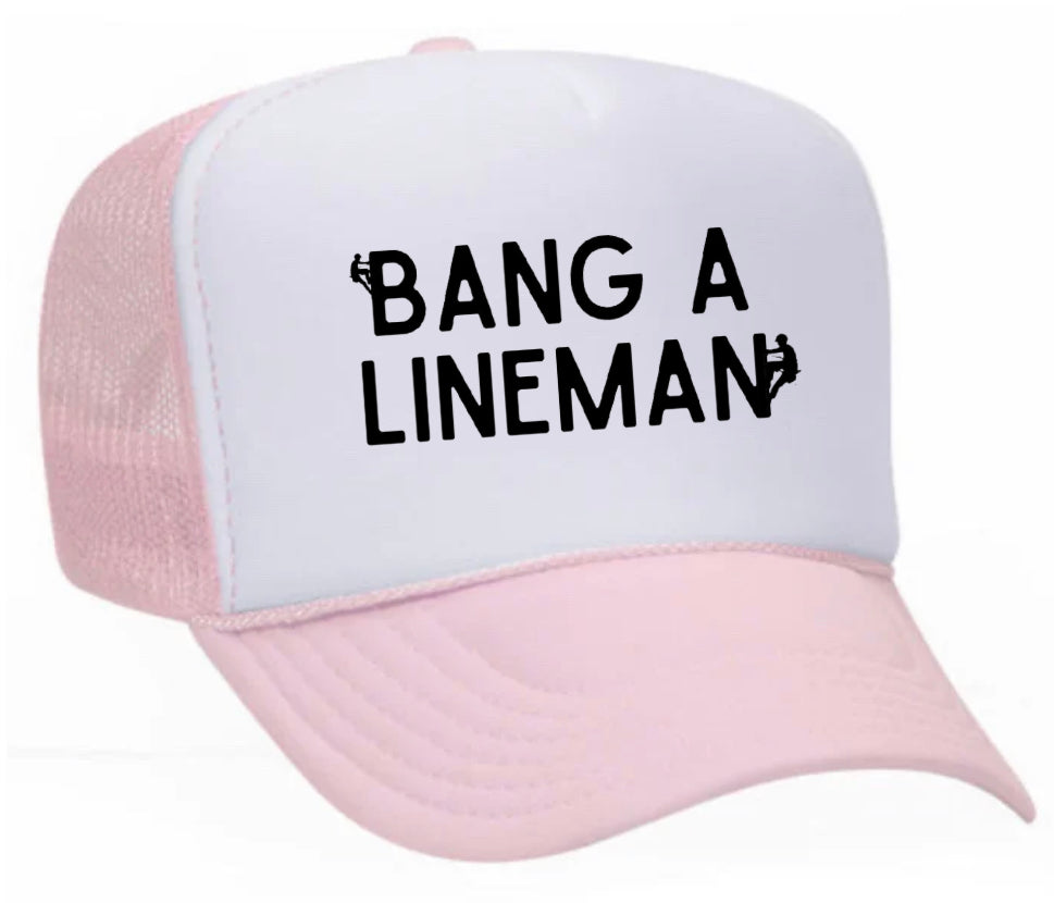 Bang A Lineman Trucker Hat Uncle Bekah’s Inappropriate Trucker Hats