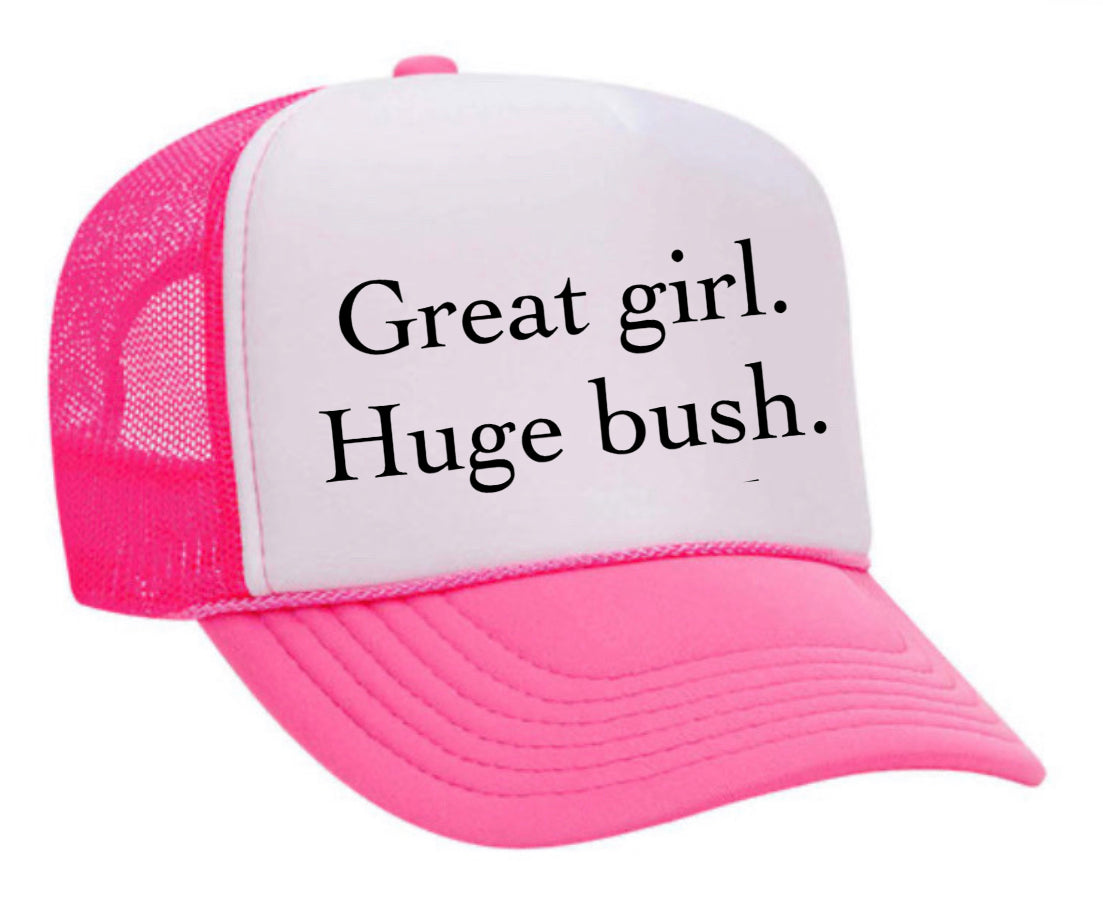 Great Girl Huge Bush Trucker Hat Uncle Bekah’s Inappropriate Trucker Hats