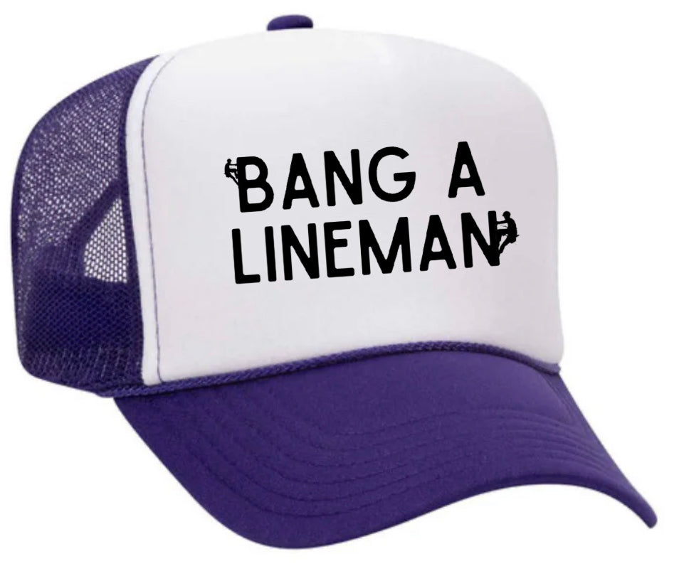 Bang A Lineman Trucker Hat Uncle Bekah’s Inappropriate Trucker Hats