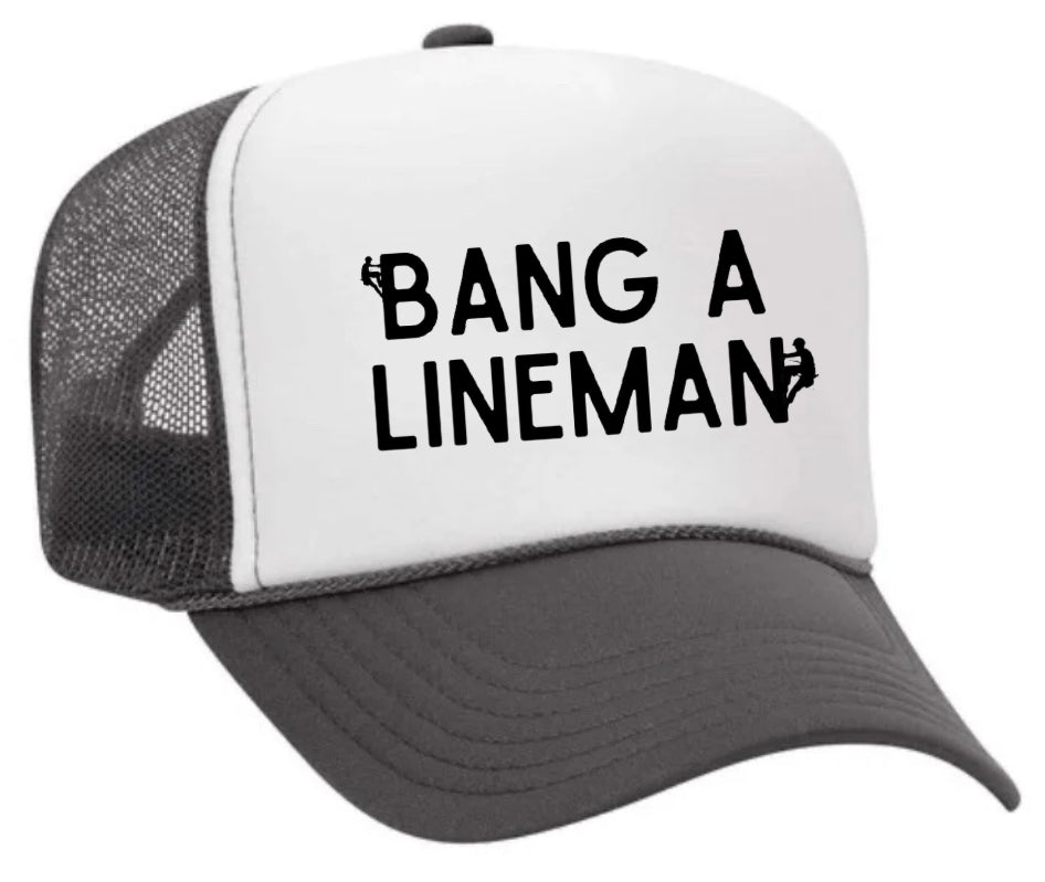 Bang A Lineman Trucker Hat Uncle Bekah’s Inappropriate Trucker Hats