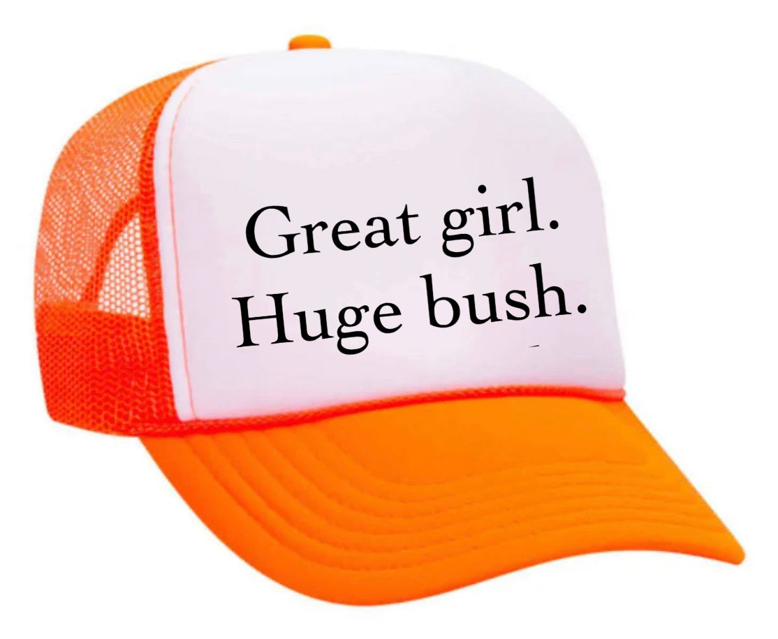 Great Girl Huge Bush Trucker Hat Uncle Bekah’s Inappropriate Trucker Hats