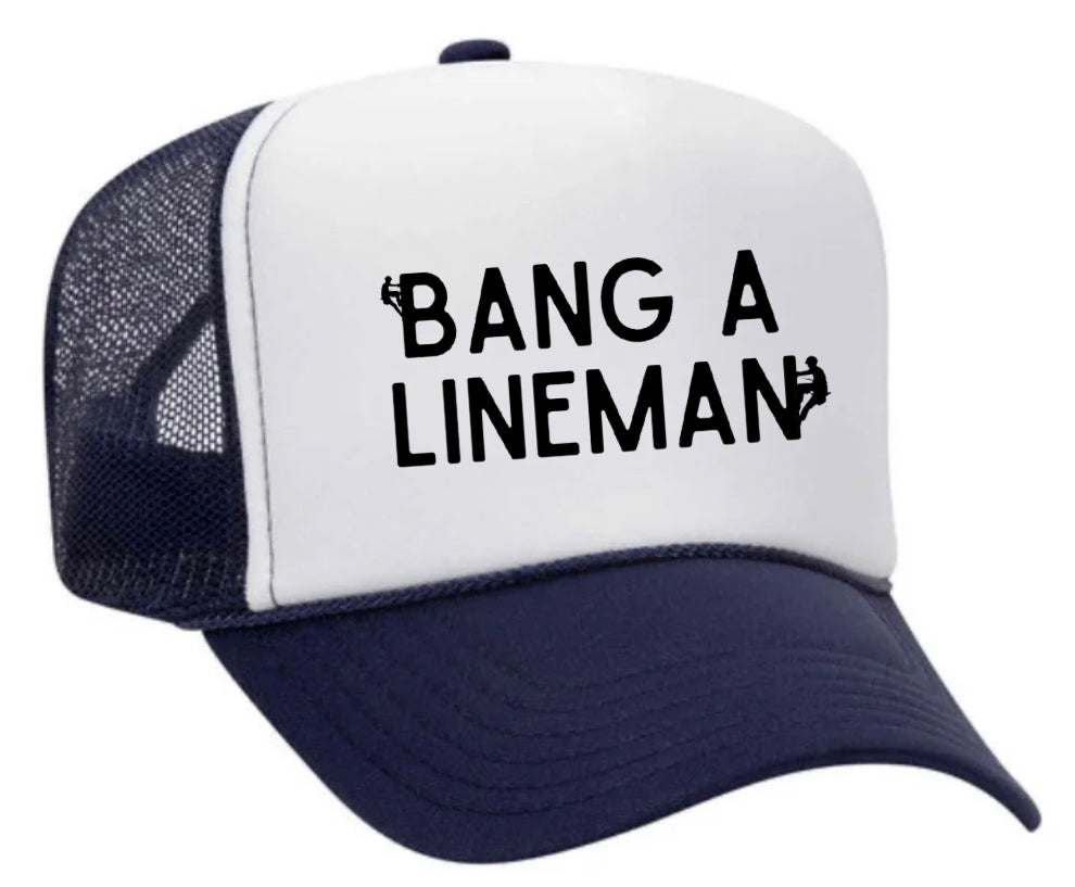 Bang A Lineman Trucker Hat Uncle Bekah’s Inappropriate Trucker Hats