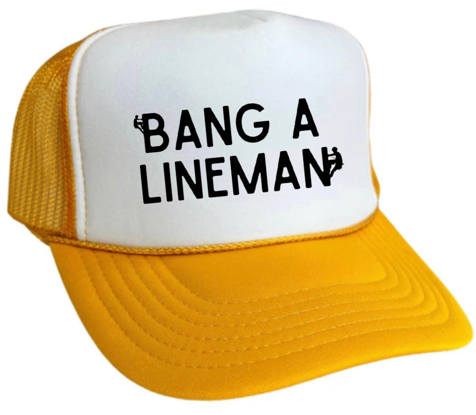 Bang A Lineman Trucker Hat Uncle Bekah’s Inappropriate Trucker Hats
