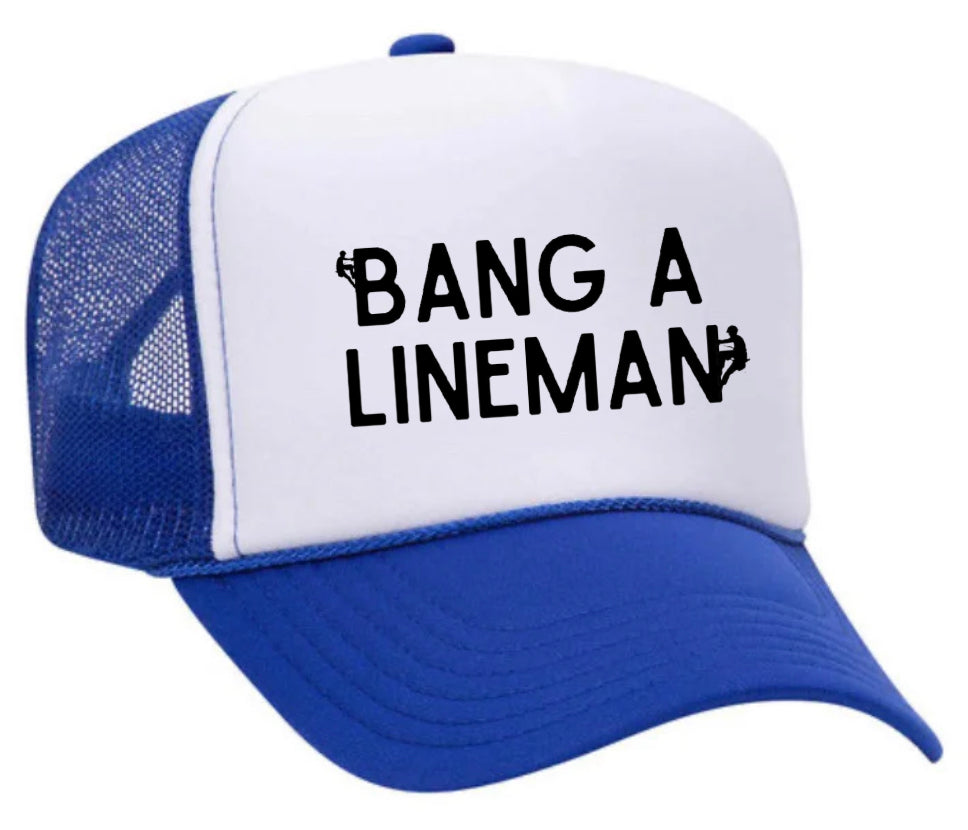 Bang A Lineman Trucker Hat Uncle Bekah’s Inappropriate Trucker Hats