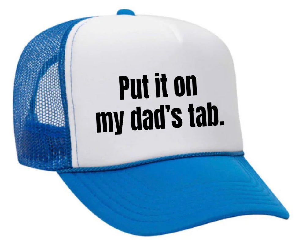Put It On My Dad’s Tab Trucker Hat Uncle Bekah’s Inappropriate Trucker Hats