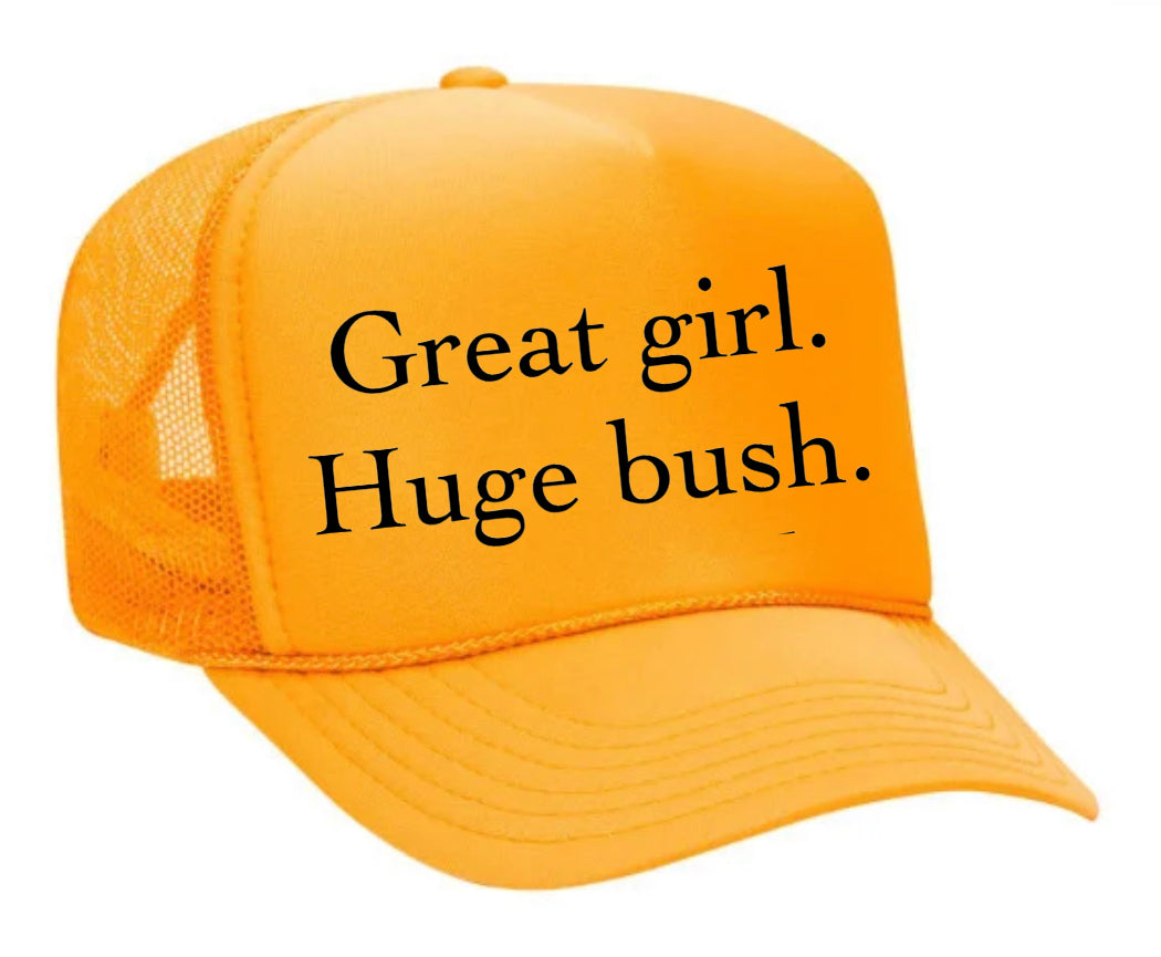 Great Girl Huge Bush Trucker Hat Uncle Bekah’s Inappropriate Trucker Hats