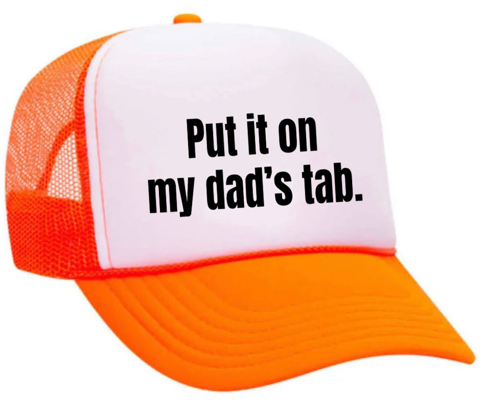 Put It On My Dad’s Tab Trucker Hat Uncle Bekah’s Inappropriate Trucker Hats