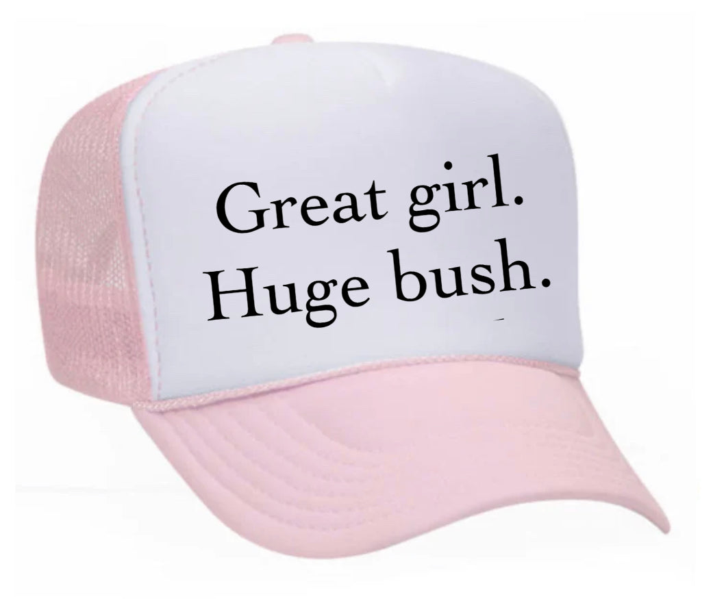 Great Girl Huge Bush Trucker Hat Uncle Bekah’s Inappropriate Trucker Hats