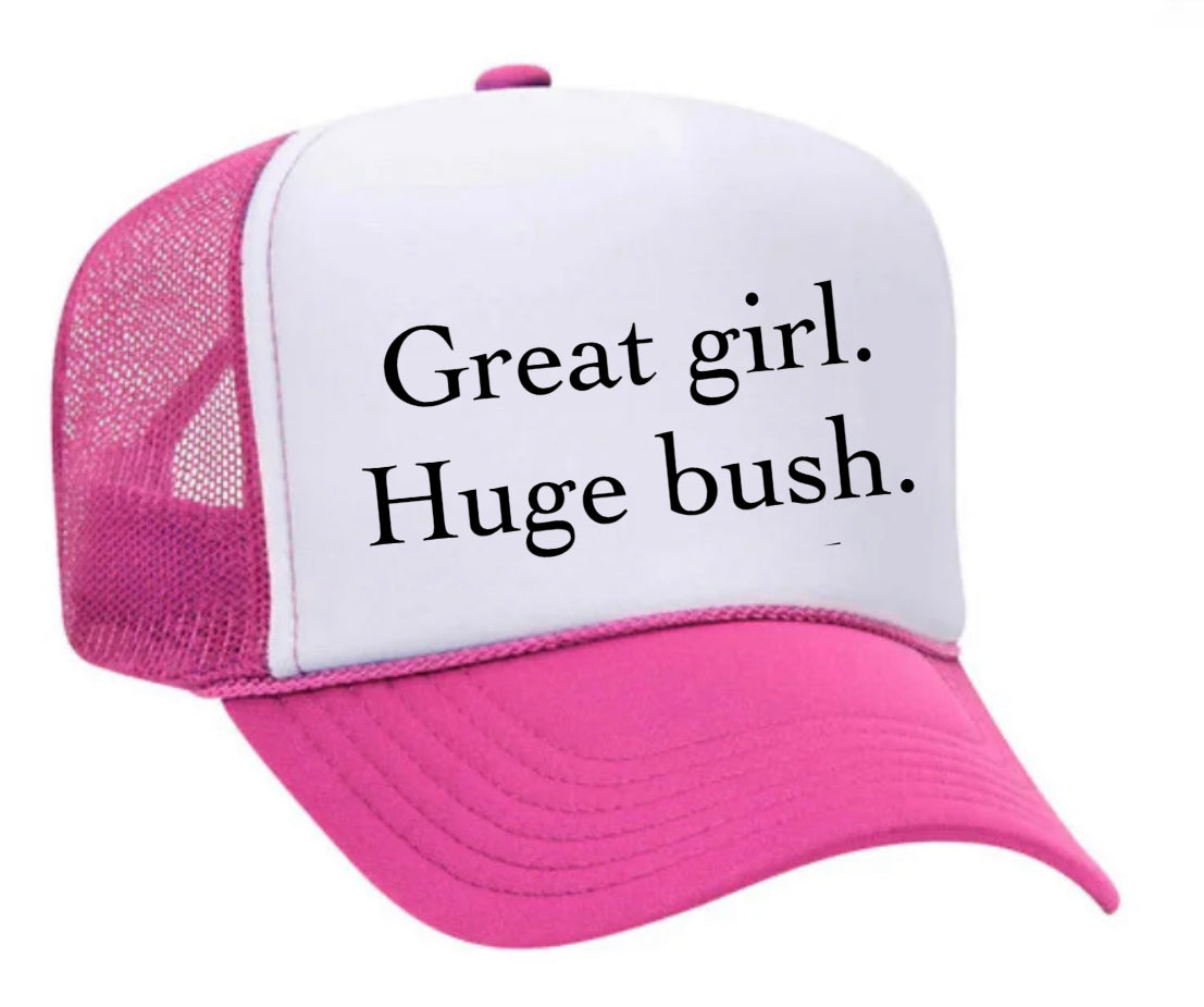 Great Girl Huge Bush Trucker Hat Uncle Bekah’s Inappropriate Trucker Hats
