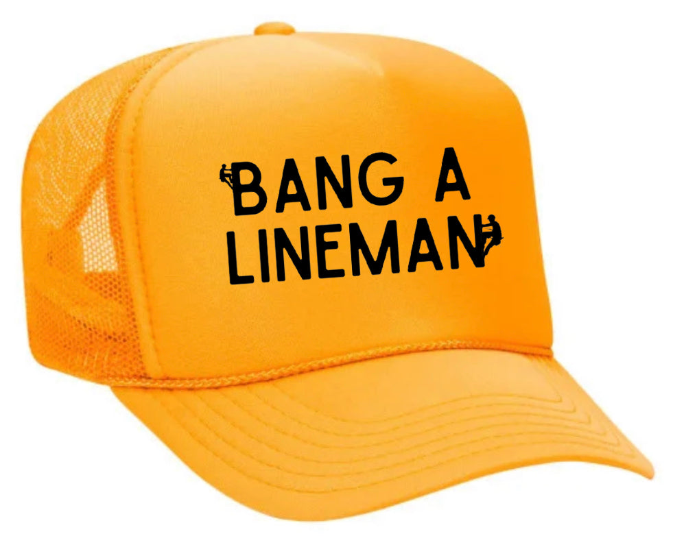 Bang A Lineman Trucker Hat Uncle Bekah’s Inappropriate Trucker Hats
