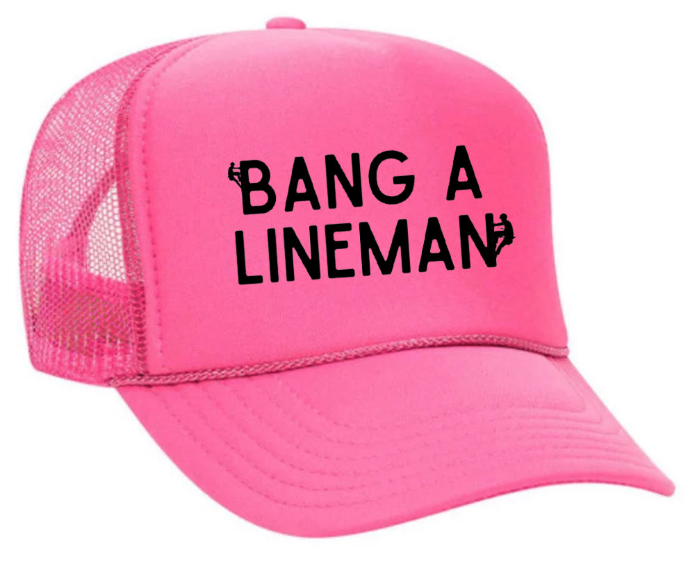 Bang A Lineman Trucker Hat Uncle Bekah’s Inappropriate Trucker Hats