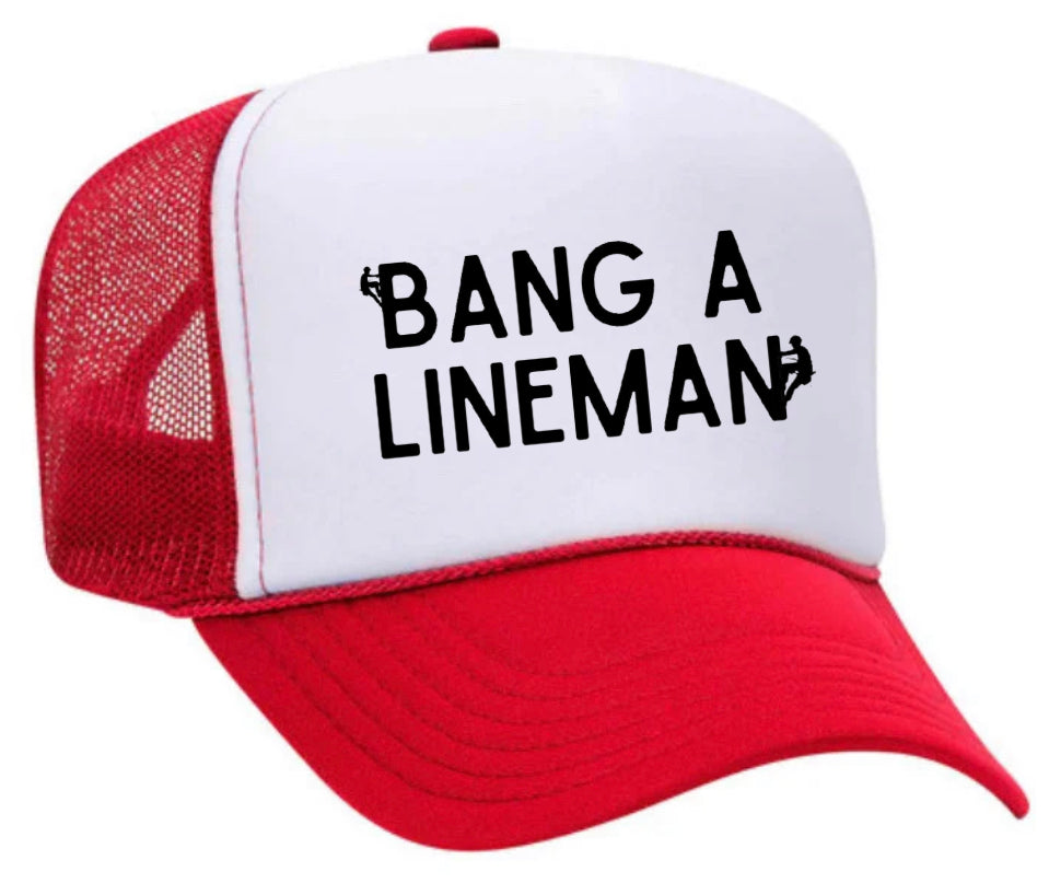 Bang A Lineman Trucker Hat Uncle Bekah’s Inappropriate Trucker Hats