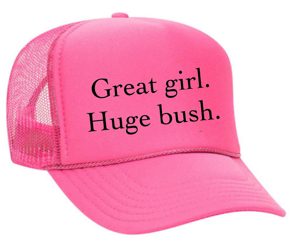 Great Girl Huge Bush Trucker Hat Uncle Bekah’s Inappropriate Trucker Hats