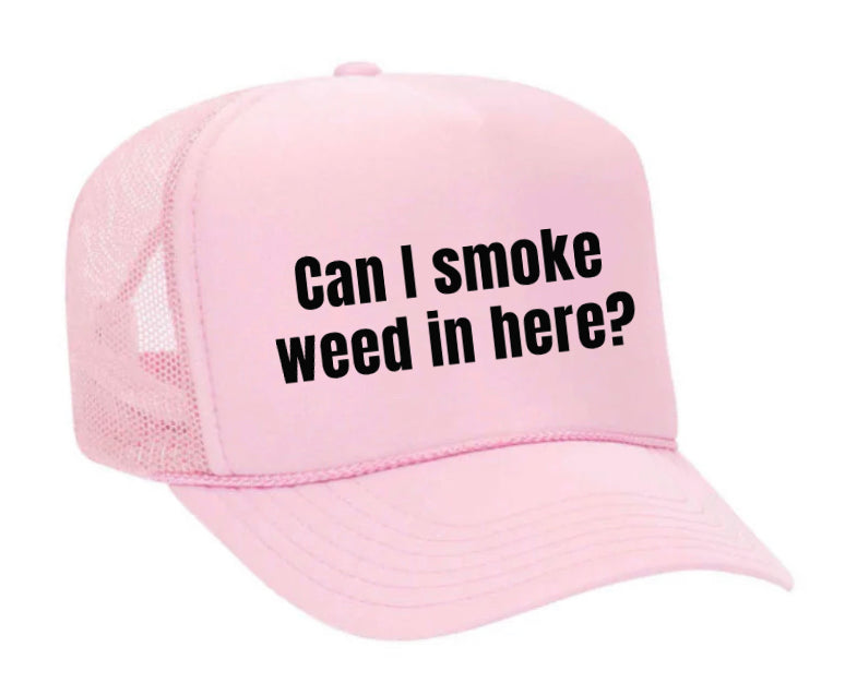 Can I Smoke Weed In Here Trucker Hat Uncle Bekah’s Inappropriate Trucker Hats