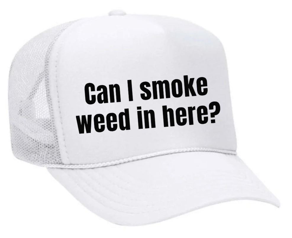 Can I Smoke Weed In Here Trucker Hat Uncle Bekah’s Inappropriate Trucker Hats