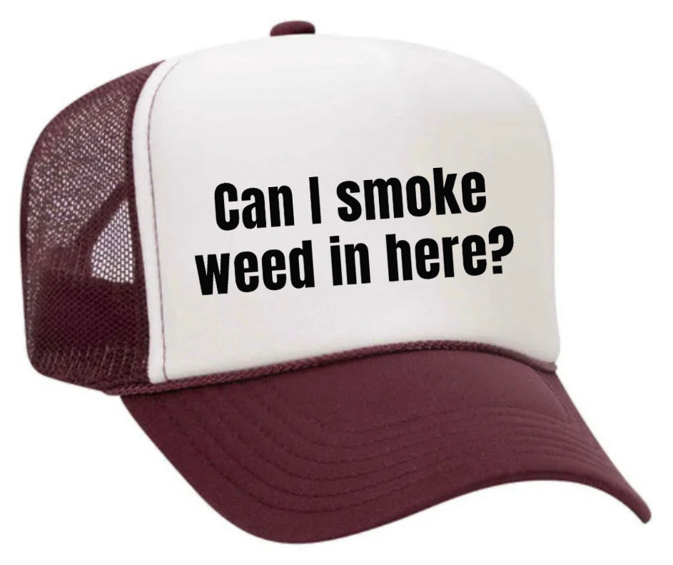 Can I Smoke Weed In Here Trucker Hat Uncle Bekah’s Inappropriate Trucker Hats