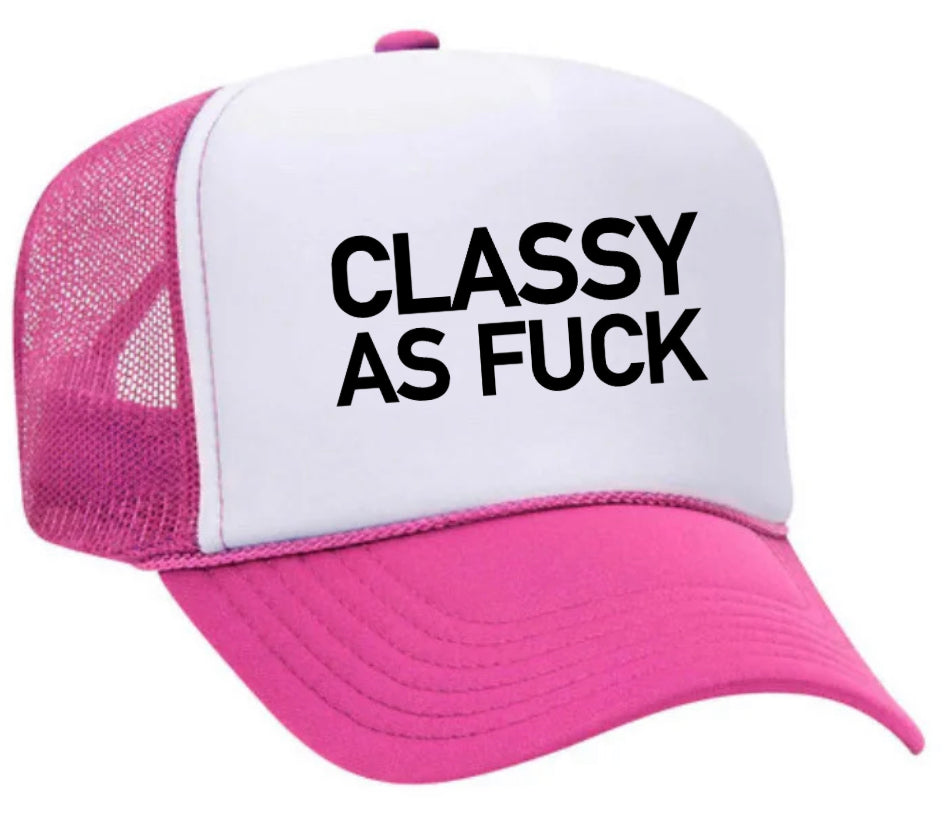 Classy As Fck Trucker Hat Uncle Bekah’s Inappropriate Trucker Hats