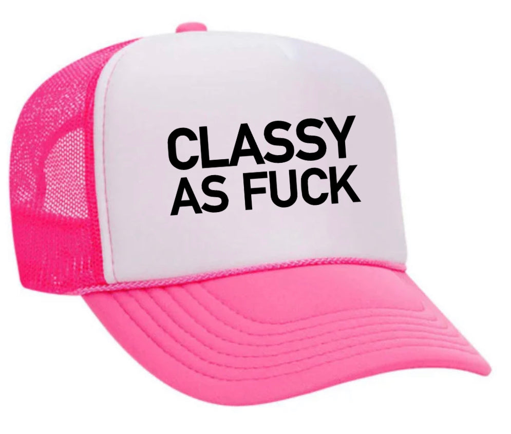 Classy As Fck Trucker Hat Uncle Bekah’s Inappropriate Trucker Hats
