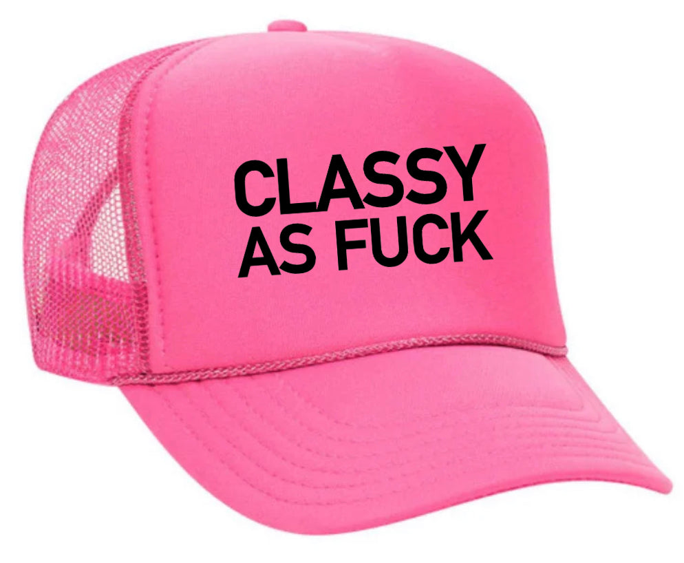 Classy As Fck Trucker Hat Uncle Bekah’s Inappropriate Trucker Hats