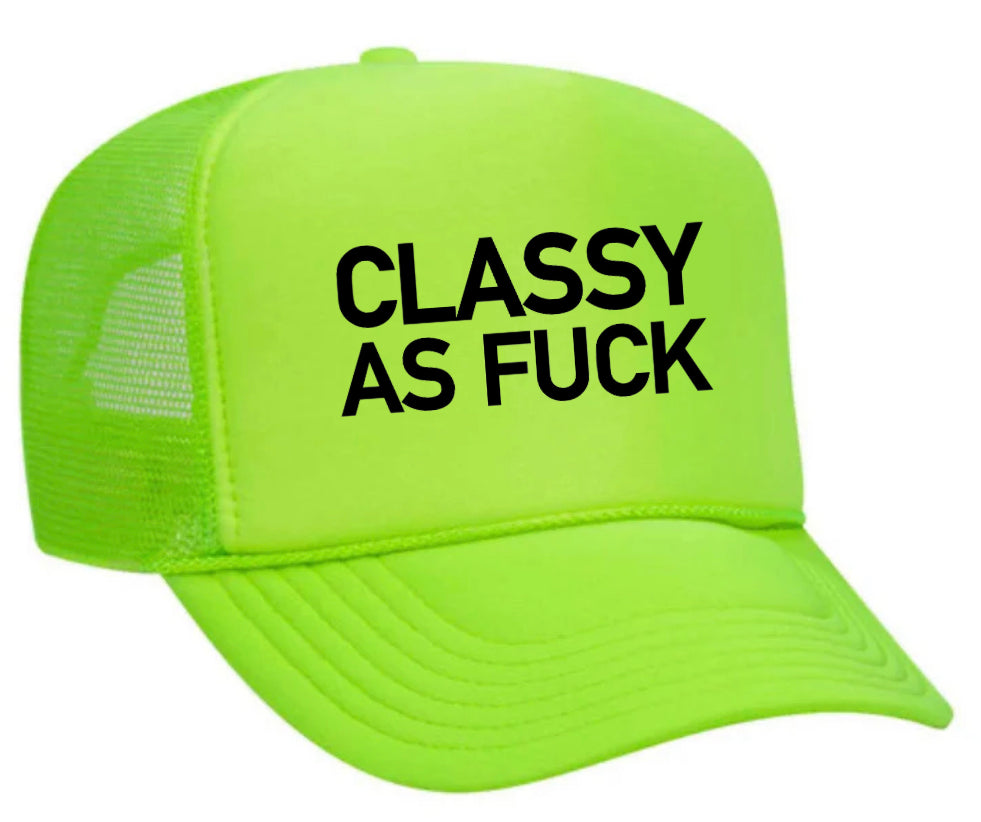 Classy As Fck Trucker Hat Uncle Bekah’s Inappropriate Trucker Hats