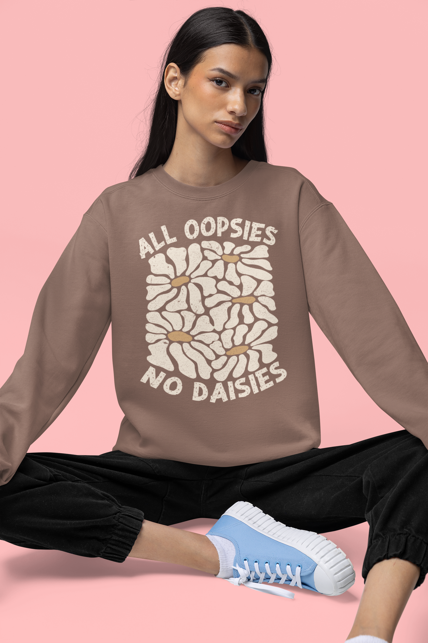 All Oopsies No Daisies Graphic Sweatshirt Tea Shirt Shoppe