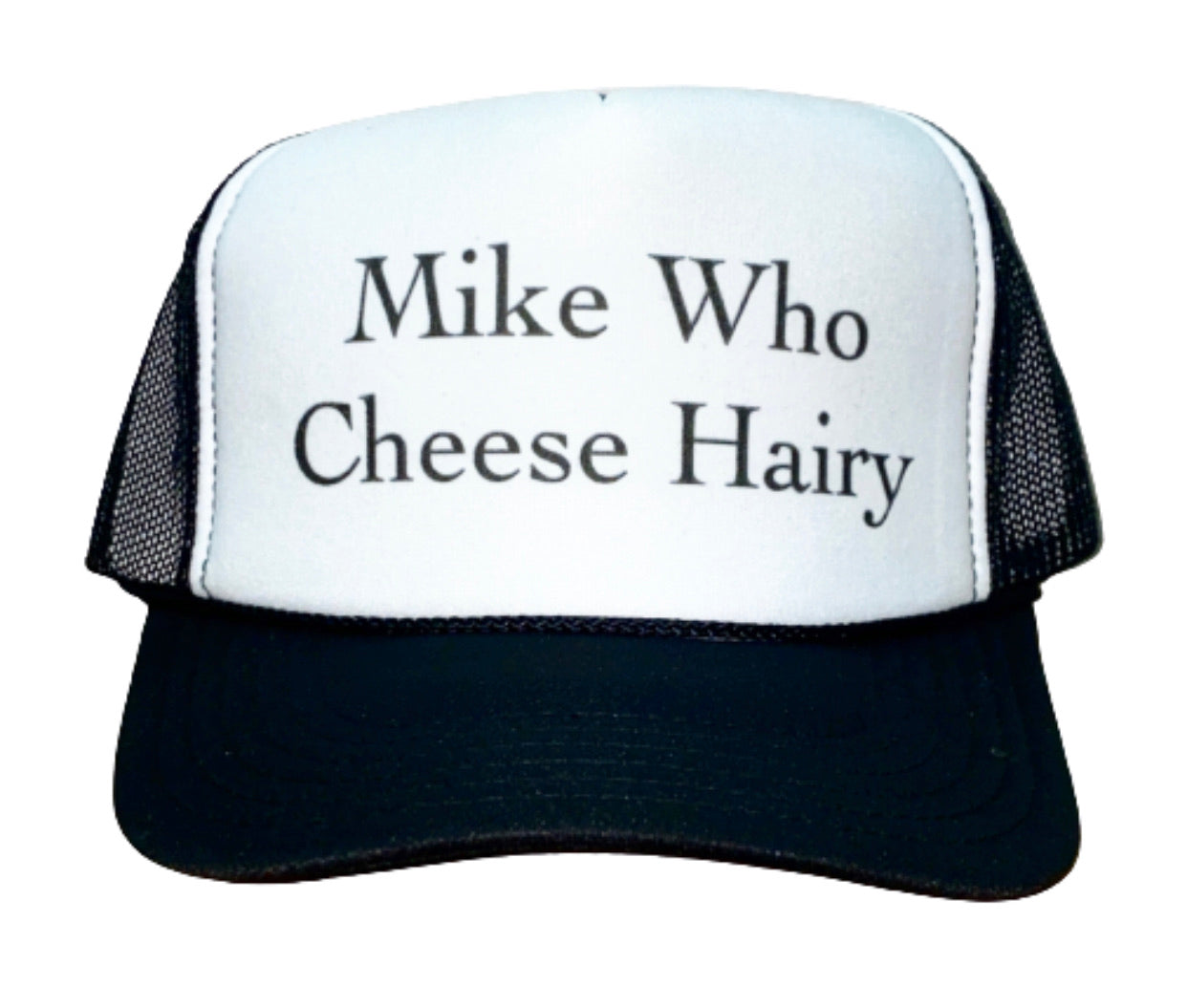 Mike Who Cheese Hairy Trucker Hat Uncle Bekah’s Inappropriate Trucker Hats