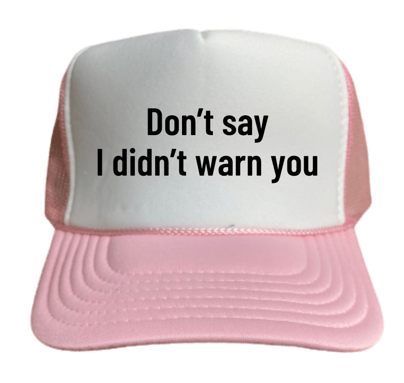 Don’t Say I Didn’t Warn You Trucker Hat Uncle Bekah’s Inappropriate Trucker Hats