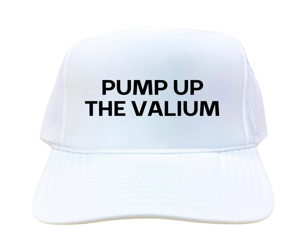 Pump Up The Valium Trucker Hat Uncle Bekah’s Inappropriate Trucker Hats