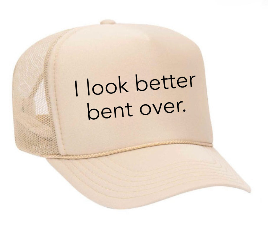 I Look Better Bent Over Trucker Hat Uncle Bekah’s Inappropriate Trucker Hats