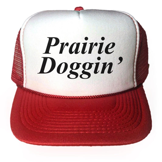 Prairie Doggin’ Trucker Hat Uncle Bekah’s Inappropriate Trucker Hats