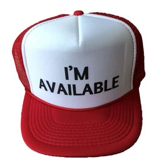 I'm Available Trucker Hat Uncle Bekah’s Inappropriate Trucker Hats