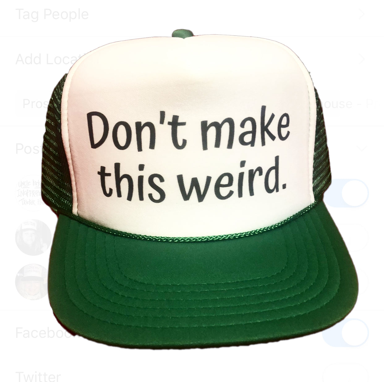 Don't Make This Weird Trucker Hat Uncle Bekah’s Inappropriate Trucker Hats