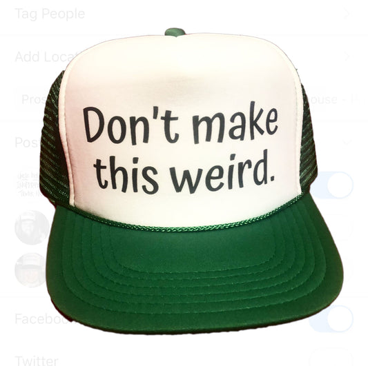 Don't Make This Weird Trucker Hat Uncle Bekah’s Inappropriate Trucker Hats