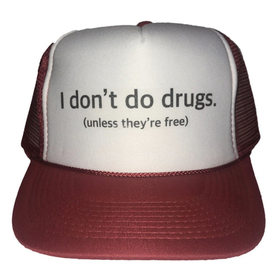 I Don't Do Drugs Unless They're Free Trucker Hat Uncle Bekah’s Inappropriate Trucker Hats