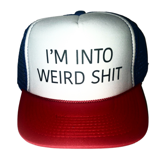 I'm Into Weird Sht Trucker Hat Uncle Bekah’s Inappropriate Trucker Hats