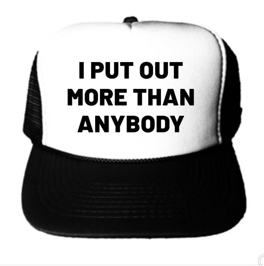 I Put Out More Than Anybody Trucker Hat Uncle Bekah’s Inappropriate Trucker Hats