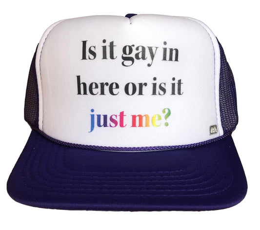 Is it Gay In Here Trucker Hat Uncle Bekah’s Inappropriate Trucker Hats