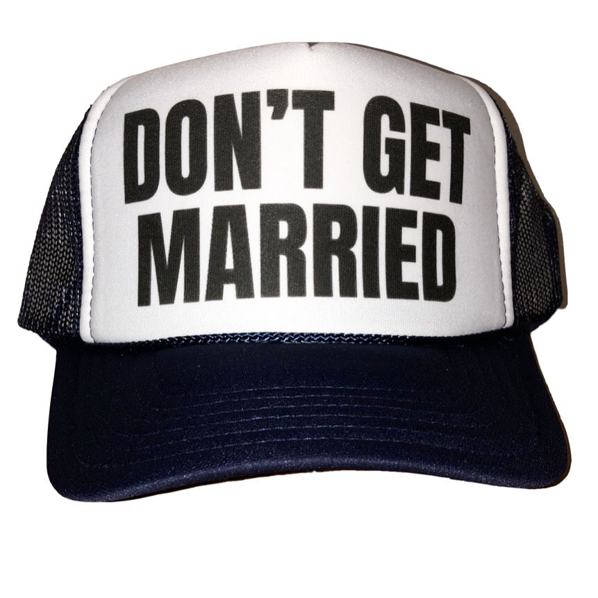 Don’t Get Married Trucker Hat Uncle Bekah’s Inappropriate Trucker Hats