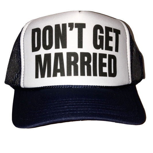 Don’t Get Married Trucker Hat Uncle Bekah’s Inappropriate Trucker Hats