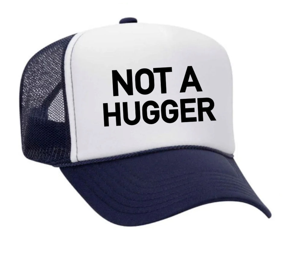 Not A Hugger Trucker Hat Uncle Bekah’s Inappropriate Trucker Hats