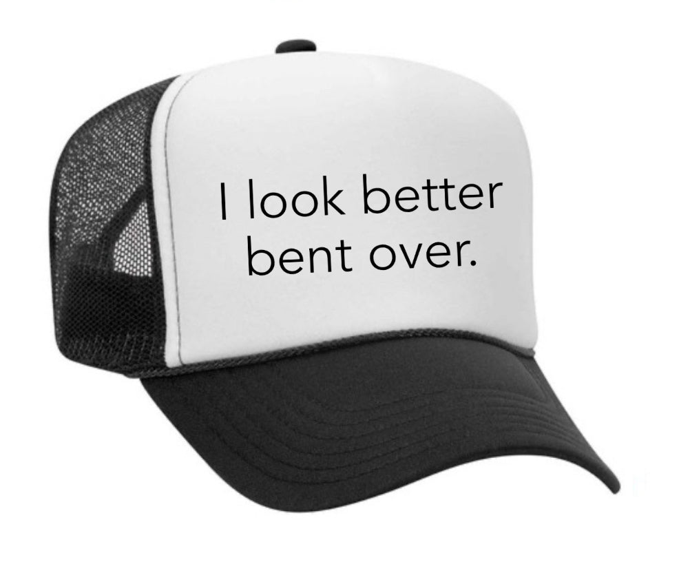 I Look Better Bent Over Trucker Hat Uncle Bekah’s Inappropriate Trucker Hats