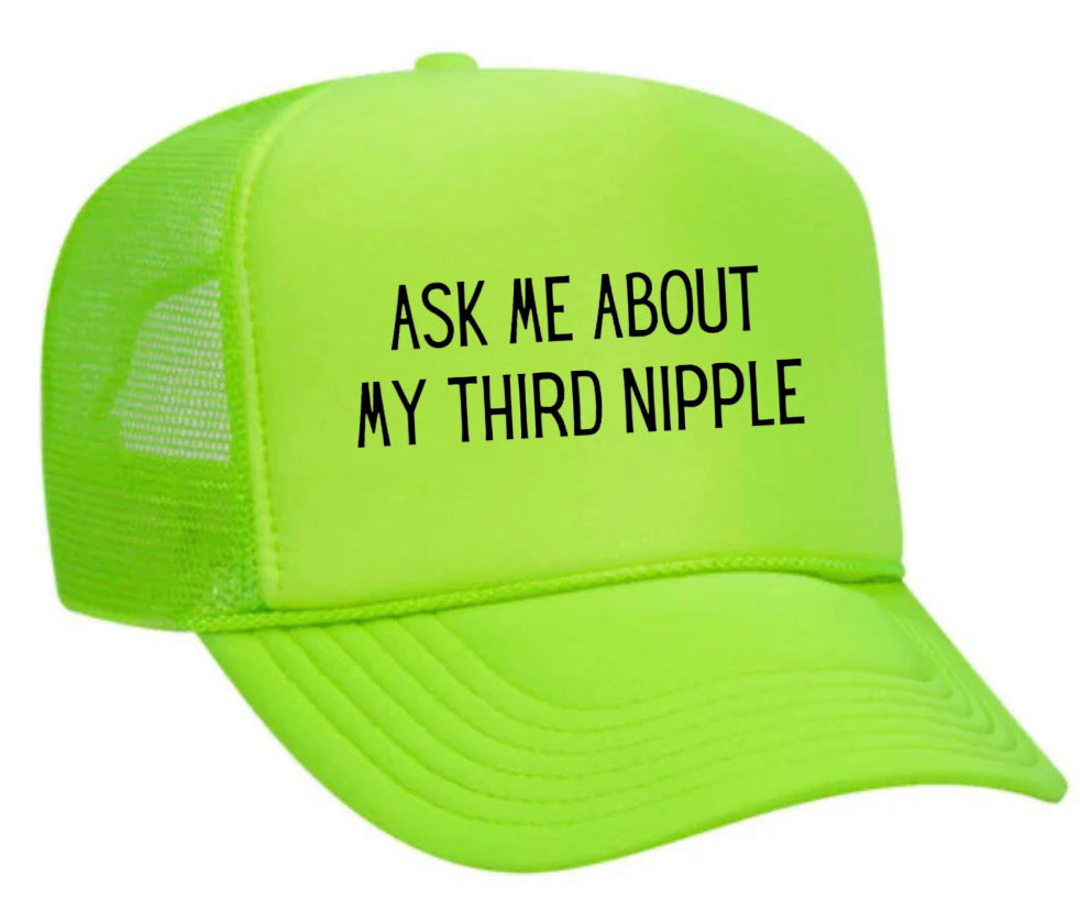Ask Me About My Third Nipple Trucker Hat Uncle Bekah’s Inappropriate Trucker Hats