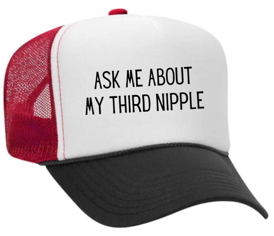Ask Me About My Third Nipple Trucker Hat Uncle Bekah’s Inappropriate Trucker Hats