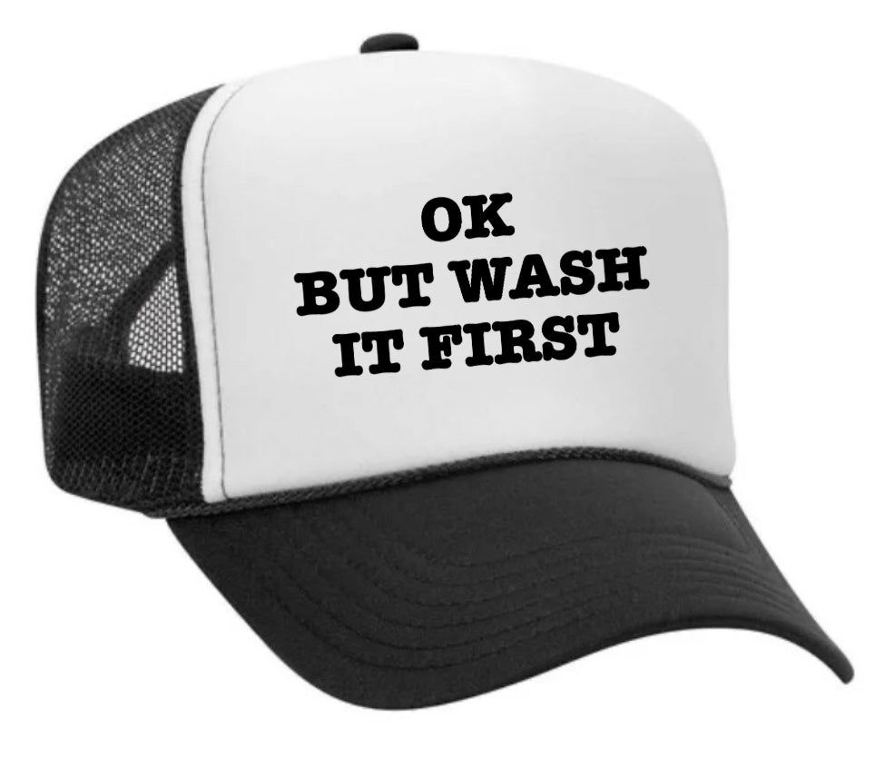 OK But Wash It First Trucker Hat Uncle Bekah’s Inappropriate Trucker Hats